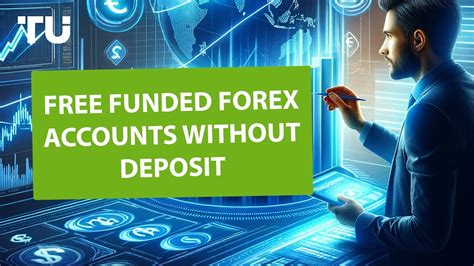 Free Funded Forex Accounts Without Deposit .